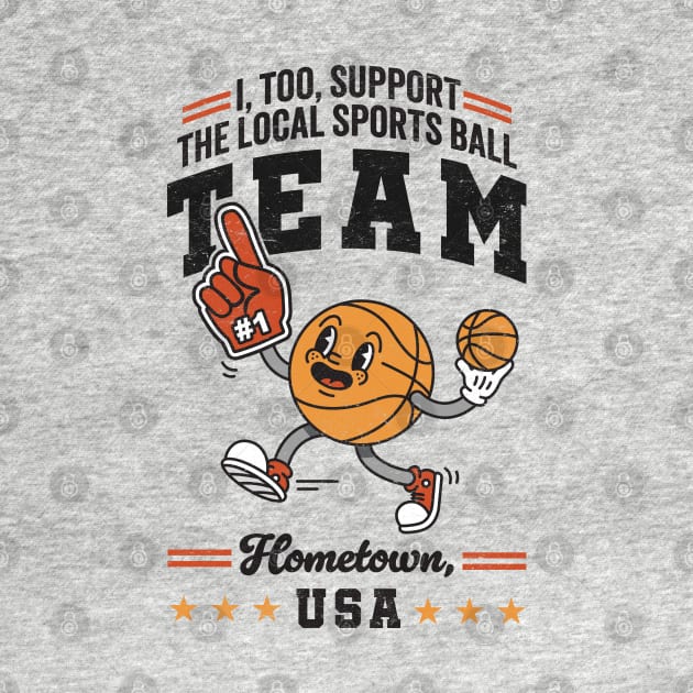 Funny Local Sports Team: Basketball Design For The Non-Sports Enthusiast by TwistedCharm